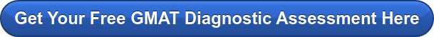 Get Your Free GMAT Diagnostic Assessment Here