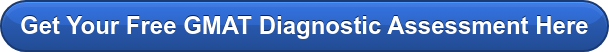 Get Your Free GMAT Diagnostic Assessment Here